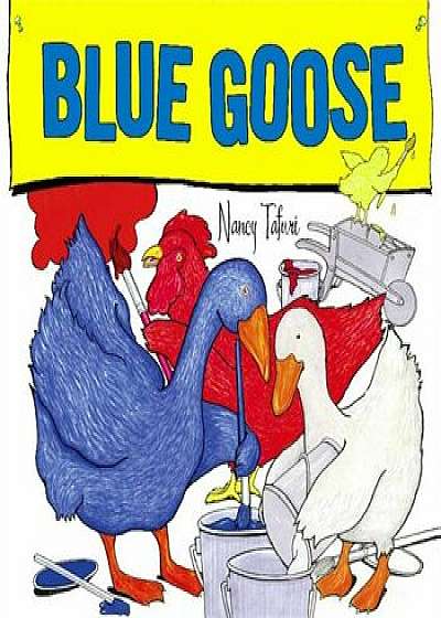 Blue Goose, Hardcover/Nancy Tafuri