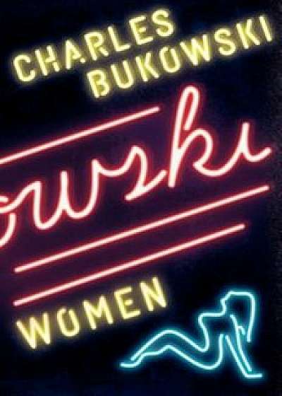 Women, Paperback/Charles Bukowski