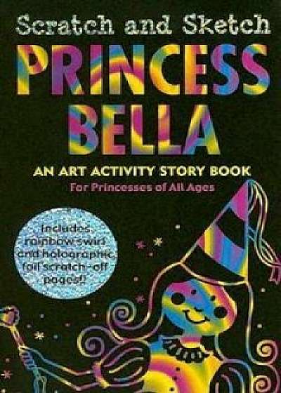 Princess Bella: An Art Activity Story Book for Princesses of All Ages 'With Wooden Stylus Pencil', Hardcover/Heather Zschock