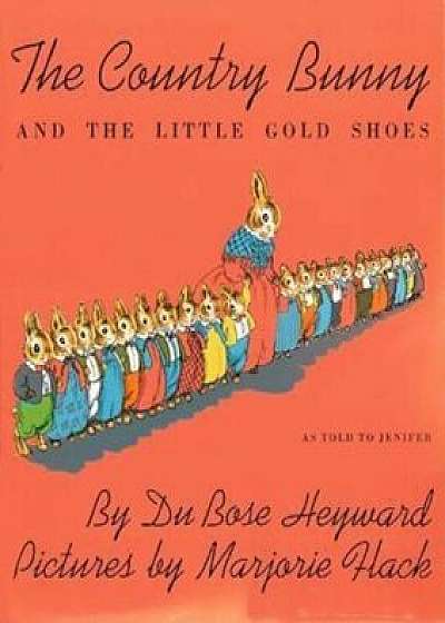 The Country Bunny and the Little Gold Shoes, Paperback/Dubose Heyward