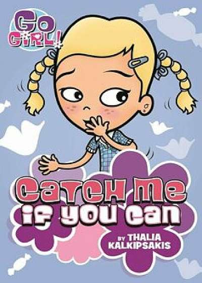 Go Girl! '12 Catch Me If You Can, Paperback/Thalia Kalkipsakis