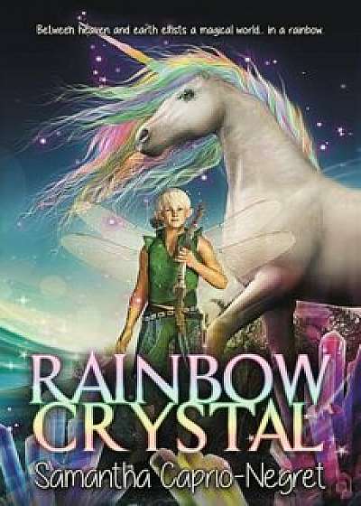 Rainbow Crystal, Paperback/Samantha Caprio-Negret