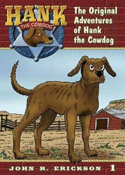 The Original Adventures of Hank the Cowdog, Paperback/John R. Erickson