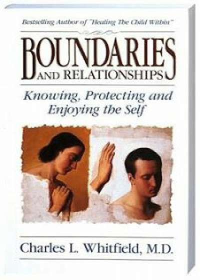 Boundaries and Relationships, Paperback/Charles Whitfield