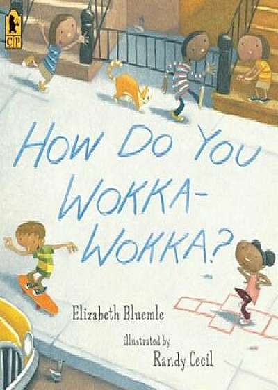 How Do You Wokka-Wokka', Paperback/Elizabeth Bluemle