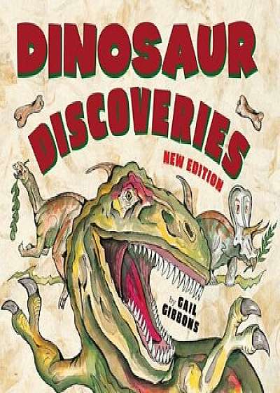 Dinosaur Discoveries, Hardcover/Gail Gibbons