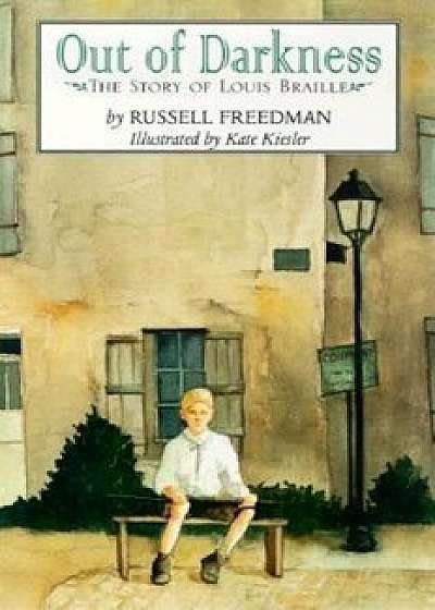 Out of Darkness: The Story of Louis Braille, Paperback/Russell Freedman