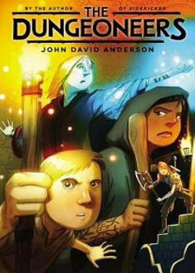 The Dungeoneers, Paperback/John David Anderson