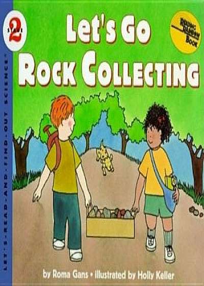 Let's Go Rock Collecting, Paperback/Roma Gans