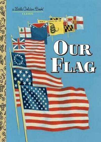 Our Flag, Hardcover/Carl Memling