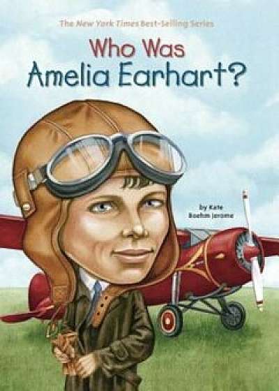 Who Was Amelia Earhart', Paperback/Kate Boehm Jerome