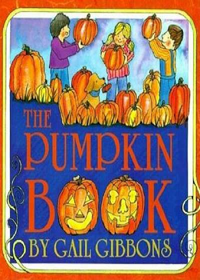 The Pumpkin Book, Paperback/Gail Gibbons