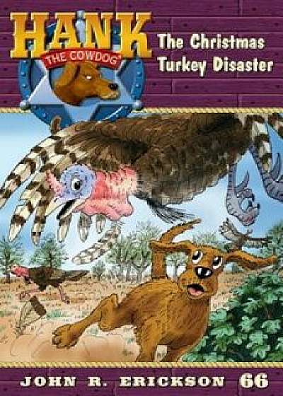 The Christmas Turkey Disaster, Paperback/John R. Erickson