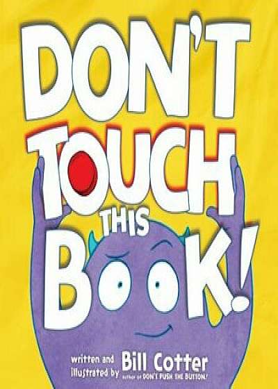 Don't Touch This Book!, Hardcover/Cotter Bill