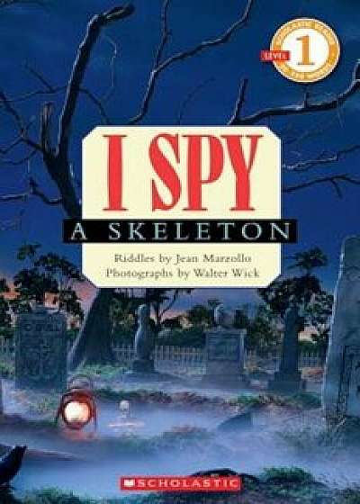 I Spy a Skeleton, Paperback/Jean Marzollo