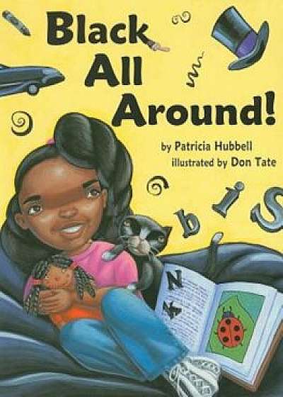 Black All Around!, Paperback/Patricia Hubbell