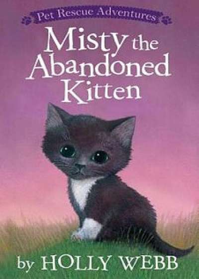 Misty the Abandoned Kitten, Paperback/Holly Webb