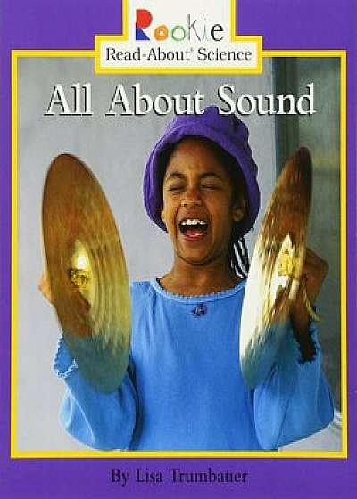 All about Sound, Paperback/Lisa Trumbauer
