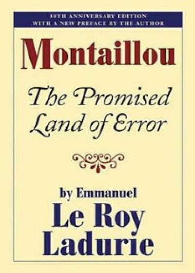 Montaillou: The Promised Land of Error, Paperback/Emmanuel Le Roy Ladurie
