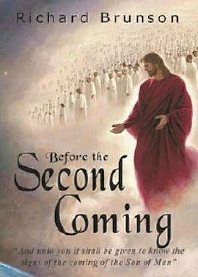 Before the Second Coming, Paperback/Richard Brunson