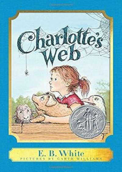 Charlotte's Web: A Harper Classic, Hardcover/E. B. White