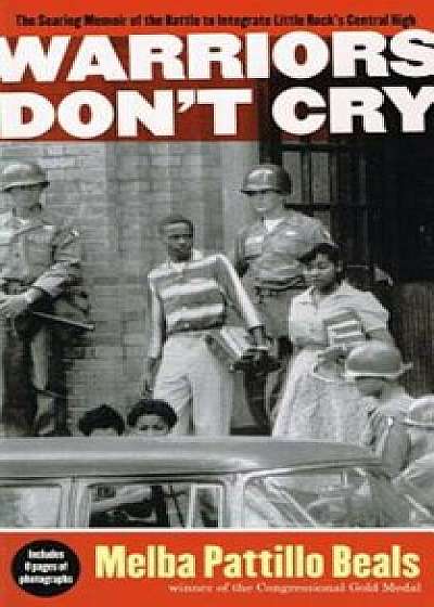 Warriors Don't Cry (Abridged), Hardcover/Melba Pattillo Beals