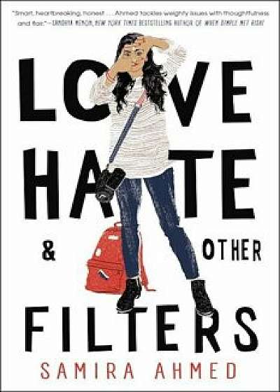 Love, Hate and Other Filters, Hardcover/Samira Ahmed