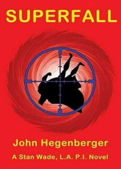 Superfall, Paperback/John Hegenberger