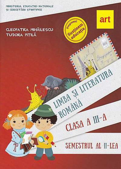 Limba și literatura română. Manual pentru Clasa a III-a Semestrul al II-lea (+ CD)