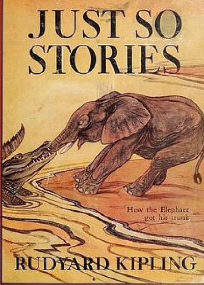 Just So Stories -Illustrated, Paperback/Rudyard Kipling