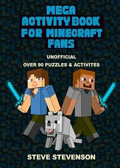 Mega Activity Book for Minecraft Fans, Paperback/Steve Stevenson