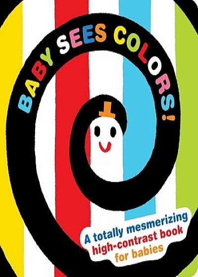 Baby Sees Colors!: A High-Contrast Book to Improve Focus/***