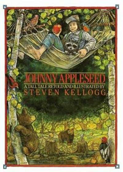 Johnny Appleseed, Paperback/Steven Kellogg