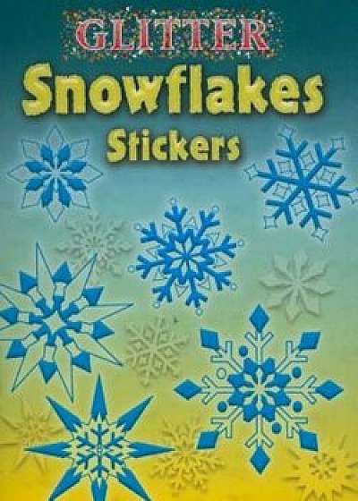 Glitter Snowflakes Stickers/Christy Shaffer