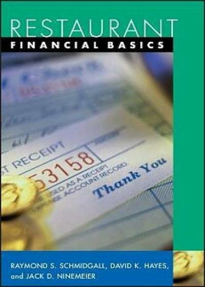 Restaurant Financial Management Basics, Paperback/Raymond S. Schmidgall