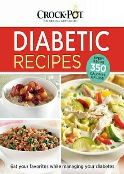 Crock Pot Diabetic Recipes, Hardcover/Ltd Publications International