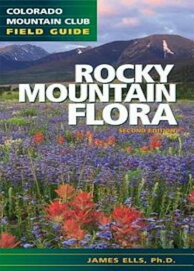 Rocky Mountain Flora, Paperback/James Ells Ph. D.