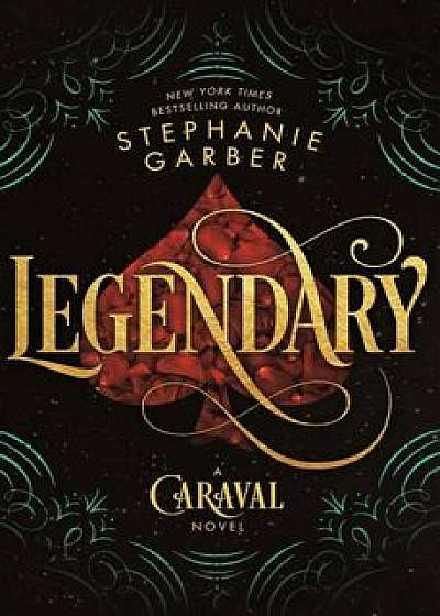 Legendary: A Caraval Novel, Hardcover/Stephanie Garber