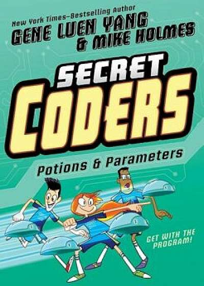 Secret Coders: Potions & Parameters, Hardcover/Gene Luen Yang