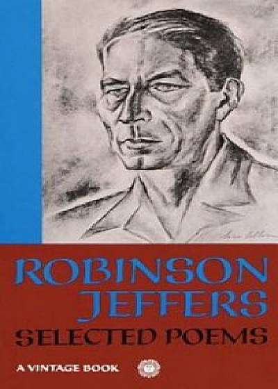 Selected Poems, Paperback/Robinson Jeffers