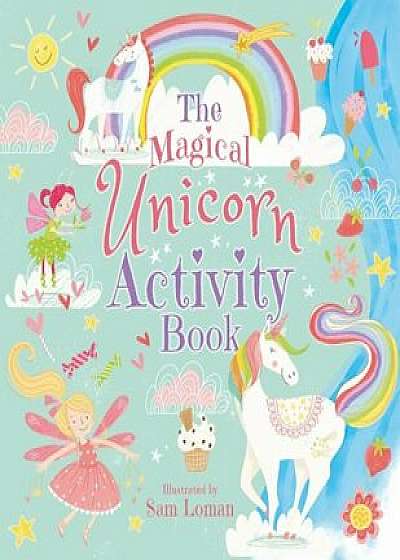 The Magical Unicorn Activity Book, Paperback/Sam Loman