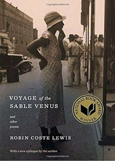 Voyage of the Sable Venus: And Other Poems, Paperback/Robin Coste Lewis