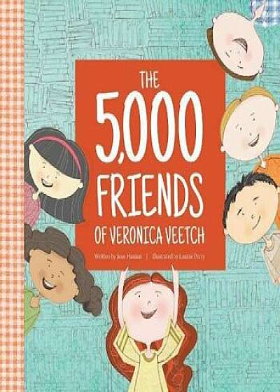 The 5,000 Friends of Veronica Veetch, Hardcover/Jean Hanson