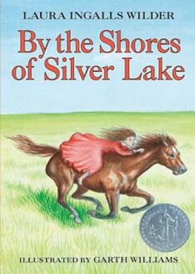By the Shores of Silver Lake, Paperback/Laura Ingalls Wilder
