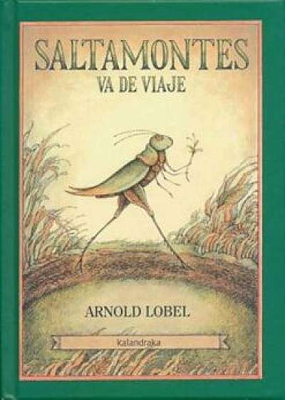 Saltamontes Va de Viaje = Grasshopper on the Road, Hardcover/Arnold Lobel
