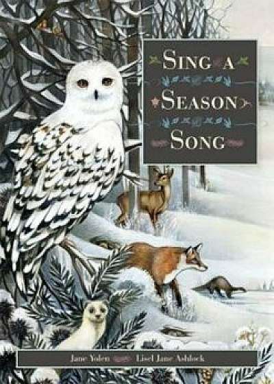 Sing a Season Song, Hardcover/Jane Yolen