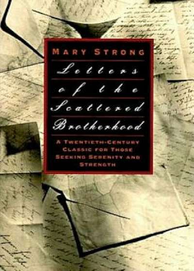 Coperta cărții Letters of the Scattered Brotherhood, Paperback/Mary Strong