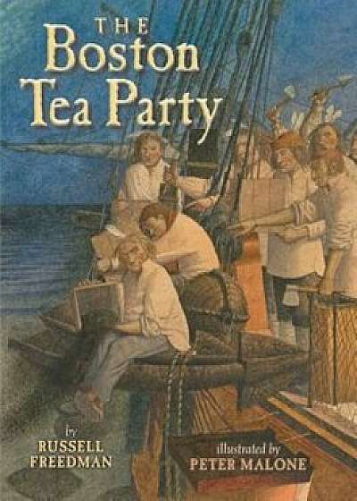 The Boston Tea Party, Paperback/Freedman Russell