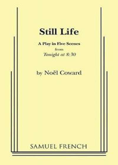 Still Life, Paperback/Noel Coward