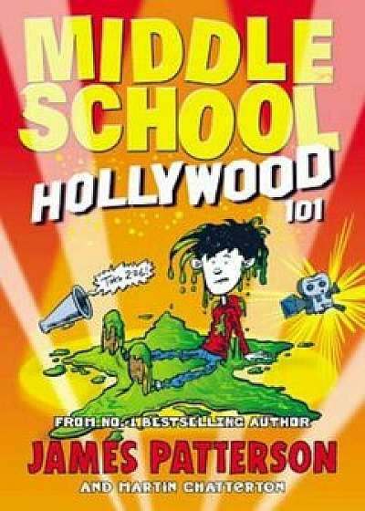 Middle School: Hollywood 101, Paperback/James Patterson